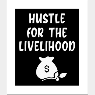 Hustle for the livelihood Posters and Art